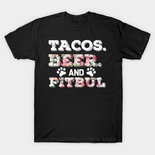 Tacos Beer And Pitbul T-Shirt